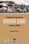 Kurumları ve Yapılarıyla Giresun Şehri (Osmanlı Dönemi)