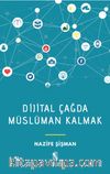 Dijital Çağda Müslüman Kalmak