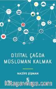 Dijital Çağda Müslüman Kalmak