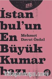 İstanbul’un En Büyük Kumarbazı
