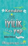 Kendine Bir İyilik Yap