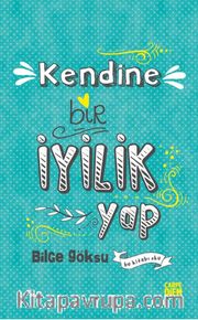 Kendine Bir İyilik Yap