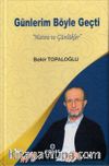 Günlerim Böyle Geçti “Hatıra ve Günlükler”