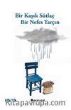Bir Kaşık Sütlaç Bir Nefes Tarçın
