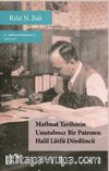 Matbuat Tarihinin Unutulmaz Bir Patronu & Halil Lütfü Dördüncü