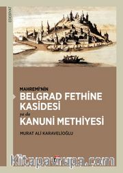 Mahremi’nin Belgrad Fethine Kasidesi ya da Kanuni Methiyesi