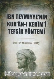 İbn Teymiyye'nin Kur'an-ı Kerim'i Tefsir Yöntemi