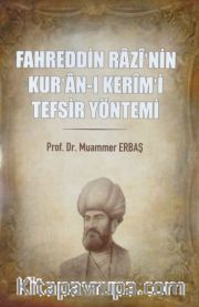 Fahrettin Razi'nin Kur'an-ı Kerim'i Tefsir Yöntemi
