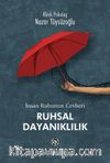İnsan Ruhunun Cevheri Ruhsal Dayanıklılık