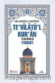 Te'vilatü'l Kur'an Tercümesi -	Fihrist 