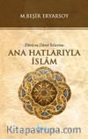 Ana Hatlarıyla İslam & Dava ve Davet Erlerine