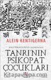 Tanrı’nın Psikopat Çocukları
