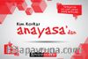 2016 KPSS Anayasa Ders Notları / Kim Korkar Anayasa'dan