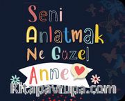 Seni Anlatmak Ne Güzel Anne