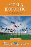 Sporun Jeopolitiği & Sporda Güç İlişkileri
