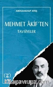 Mehmet Âkif’ten / Tavsiyeler 