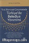 Yeni Mevzuat Çerçevesinde Türkiye'de Belediye Yönetimi