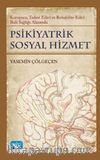 Psikiyatrik Sosyal Hizmet & Koruyucu, Tedavi Edici, Rehabilite Edici Ruh Sağlığı Alanında