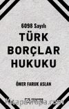 6098 Sayılı Türk Borçlar Hukuku