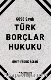6098 Sayılı Türk Borçlar Hukuku