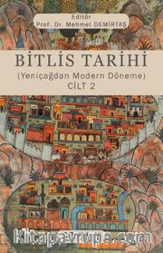 Bitlis Tarihi (Yeniçağdan Modern Döneme) Cilt 2