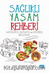Sağlıklı Yaşam Rehberi: Hastalıkta Sağlıkta ve Sporda Beslenme