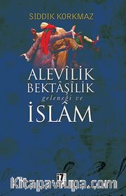 Alevilik-Bektaşilik Geleneği ve İslam