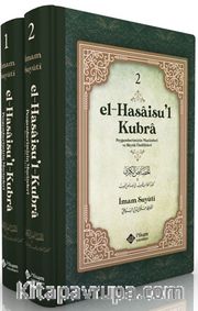 El Hasaisul Kubra (2 Cilt Takım) <br /> Peygamberimizin Mucizeleri ve Büyük Özellikleri