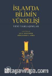 İslam’da Bilimin Yükselişi <br /> Yeni Yaklaşımlar