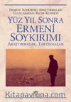 Yüz Yıl Sonra Ermeni Soykırımı & Araştırmalar, Tartışmalar