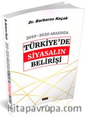 2010-2020 Arasında Türkiye'de Siyasalın Belirişi 