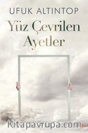 Yüz Çevrilen Ayetler