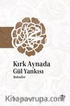 Kırk Aynada Gül Yankısı