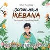 Çocuklarla İkebana & Japon Çiçek Düzenleme Sanatı 