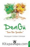 Dengü & Son Bir Şanslar