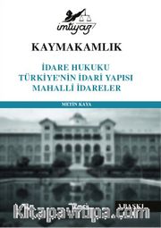 İmtiyaz İdare Hukuku Türkiyenin İdari Yapısı Mahalli İdareler