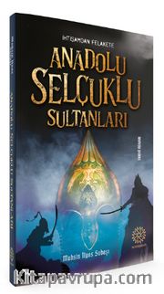 Anadolu Selçuklu Sultanları