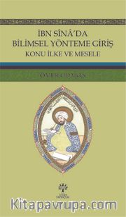İbn Sîna’da Bilimsel Yönteme Giriş Konu İlke ve Mesele