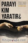 Parayı Kim Yaratır?
