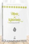 Dilimiz ve Kültürümüz
