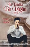 İki Entrika Bir Düğün - İsmail 