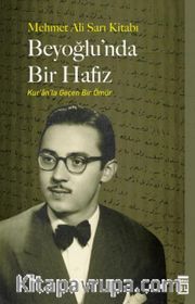 Beyoğlu'nda Bir Hafız <br /> Kur'an'la Geçen Bir Ömür