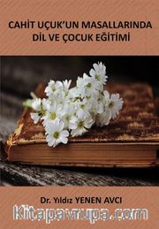 Cahit Uçuk’un Masallarında Dil ve Çocuk Eğitimi 