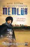 Memlük & Kölelikten Sultanlığa
