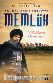 Memlük <br /> Kölelikten Sultanlığa