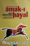 Amak-ı Hayal & Osmanlıca Aslı Şerh ve İzahı