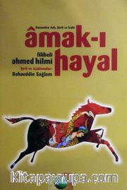 Amak-ı Hayal <br /> Osmanlıca Aslı Şerh ve İzahı