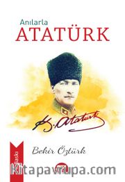 Anılarla Atatürk
