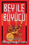 Bey İle Büyücü
