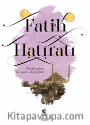 Fatih Hatıratı 